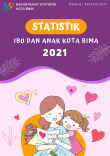 Statistik Ibu dan Anak Kota Bima 2021